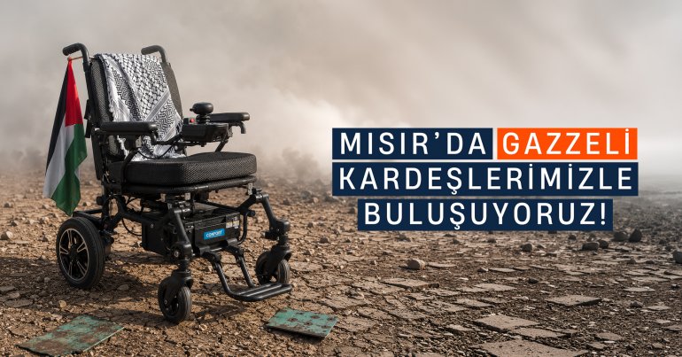 Mısır’daki Gazzeli Kardeşlerimize Akülü Tekerlekli Sandalye Desteği